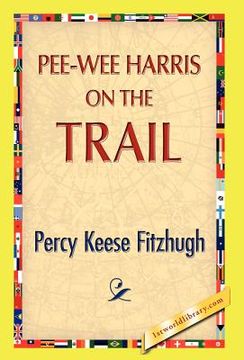portada pee-wee harris on the trail (en Inglés)