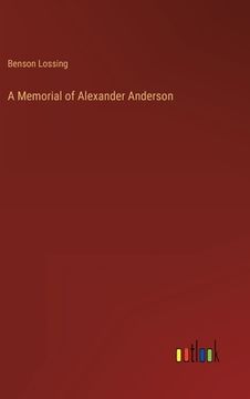 portada A Memorial of Alexander Anderson (en Inglés)