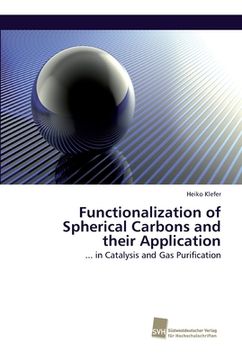 portada Functionalization of Spherical Carbons and their Application: ... in Catalysis and Gas Purification (en Inglés)