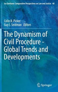 portada The Dynamism of Civil Procedure - Global Trends and Developments (en Inglés)