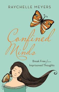 portada Confined Minds: Break Free from Imprisoned Thoughts (en Inglés)