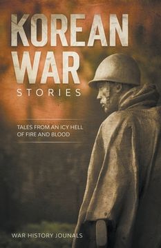 portada Korean war Stories: Tales From an icy Hell of Fire and Blood (en Inglés)