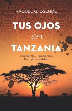 portada Tus ojos en Tanzania: intriga y misterio en el corazón de África