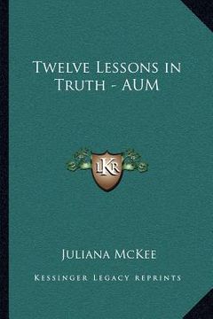 portada twelve lessons in truth - aum