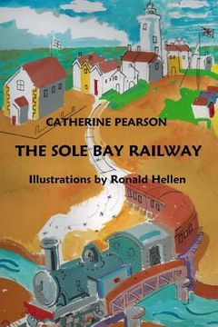 portada The Sole Bay Railway (in English)