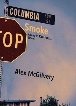 portada Columbia Smoke: A Blue in Kamloops Novel (in English)