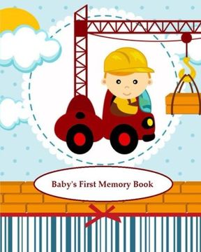 portada Baby's First Memory Book: Baby's First Memory Book; Construction Baby