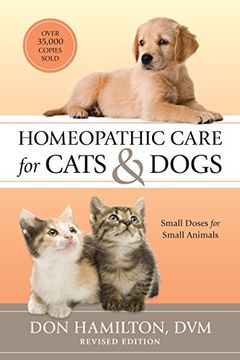 portada Homeopathic Care for Cats and Dogs, Revised Edition: Small Doses for Small Animals (en Inglés)
