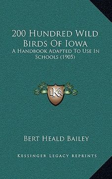 portada 200 hundred wild birds of iowa: a handbook adapted to use in schools (1905) (en Inglés)