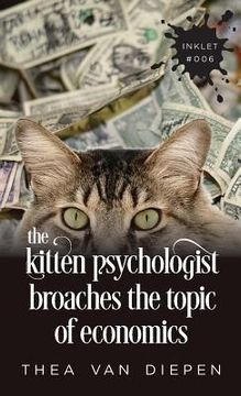 portada The Kitten Psychologist Broaches The Topic of Economics (en Inglés)