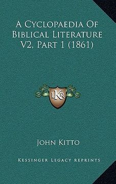 portada a cyclopaedia of biblical literature v2, part 1 (1861) (en Inglés)