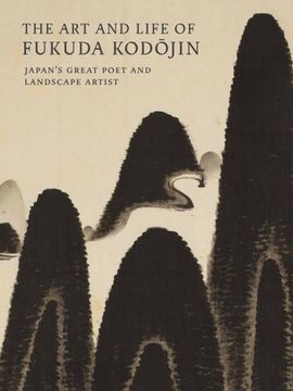 portada Art and Life of Fukuda Kodojin: Japan's Great Poet and Landscape Artist 