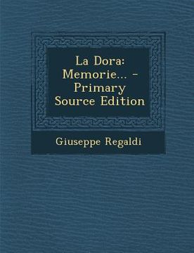 portada La Dora: Memorie... - Primary Source Edition (en Italiano)