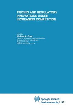 portada Pricing and Regulatory Innovations Under Increasing Competition (en Inglés)