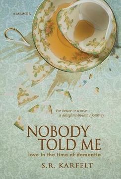 portada Nobody Told me: Love in the Time of Dementia (in English)