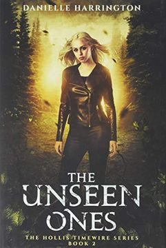 portada The Unseen Ones: The Hollis Timewire Series Part 2 (in English)