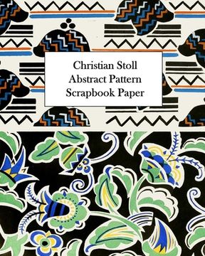 portada Christian Stoll Abstract Pattern Scrapbook Paper: 20 Sheets: One-Sided Decorative Paper for Decoupage and Collage (en Inglés)