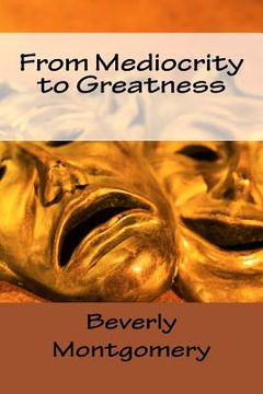 portada From Mediocrity to Greatness (in English)