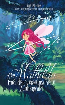 portada Mathilda und der Verwunschene Zauberwald (en Alemán)