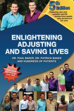 portada 5th Edition - Enlightening, Adjusting and Saving Lives: Over 20 years of real-life stories from people who turned to chiropractic care for answers