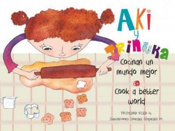 portada Aki y Trinuka Cocinan un Mundo Mejor (en Español - Inglés)