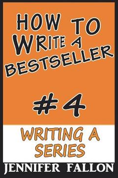 portada How to Write a Bestseller: Writing a Series (en Inglés)