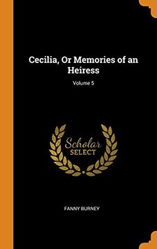 portada Cecilia, or Memories of an Heiress; Volume 5 (en Inglés)