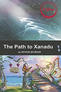 portada The Path to Xanadu (3) (Sibore Books Eblox Series) (en Inglés)