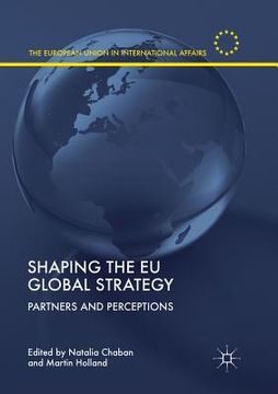 portada Shaping the EU Global Strategy: Partners and Perceptions (en Inglés)