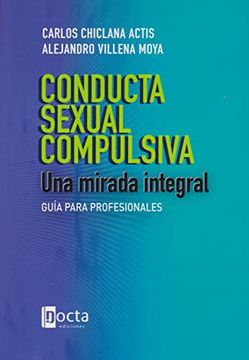 portada Conducta Sexual Compulsiva: Una Mirada Integral: Guía Para Profesionales (in Spanish)