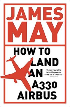portada How to Land an A330 Airbus: And Other Vital Skills for the Modern Man