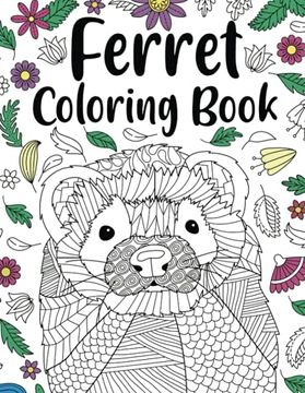 portada Ferret Coloring Book: Animal Adult Coloring Book, Ferret Lover Gift, Floral Mandala Coloring Pages, Doodle Animal Kingdom, Gifts pet Lover (en Inglés)