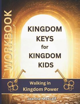 portada Kingdom Keys for Kingdom Kids: Walking in Kingdom Power (en Inglés)