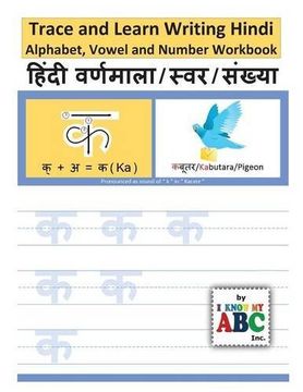 portada Trace and Learn Writing Hindi Alphabet, Vowel and Number Workbook: Trace & Learn Hindi Swar, Maatra, Varnamala aur Sankhyaa (en Inglés)