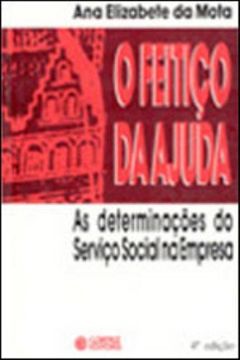 portada O Feitiço da Ajuda. As Determinações do Serviço Social na Empresa (Em Portuguese do Brasil)