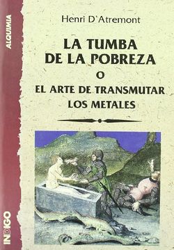 portada La Tumba de la Pobreza o el Arte de Transmutar los Metales (in Spanish)