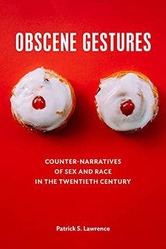 portada Obscene Gestures: Counter-Narratives of sex and Race in the Twentieth Century (in English)
