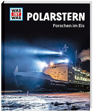 portada Was ist was Polarstern. Forschen im eis (Was ist was Edition) (en Alemán)