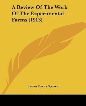 portada a review of the work of the experimental farms (1913) (en Inglés)