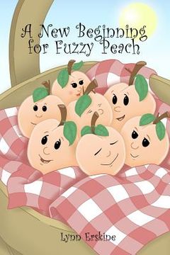 portada A New Beginning for Fuzzy Peach (en Inglés)