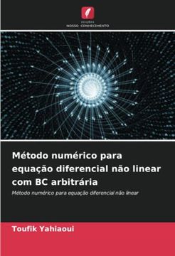 portada M�Todo Num�Rico Para Equa��O Diferencial n�o Linear com bc Arbitr�Ria: M�Todo Num�Rico Para Equa��O Diferencial n�o Linear