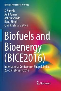 portada Biofuels and Bioenergy (Bice2016): International Conference, Bhopal, India, 23-25 February 2016 (en Inglés)