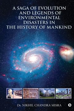 portada A Saga of Evolution and Legends of Environmental Disasters in the History of Mankind (en Inglés)