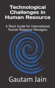 portada Technological Challenges in Human Resource: A Short Guide for International Human Resource Managers (en Inglés)
