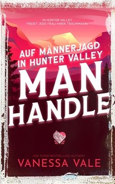 portada Auf Männerjagd in Hunter Valley: Man Handle (en Alemán)