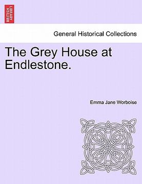 portada the grey house at endlestone. (en Inglés)