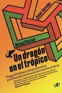 portada Un Dragón en el Trópico: Hugo Chávez y la Economía Política de la Revolución Bolivariana (Spanish Edition)