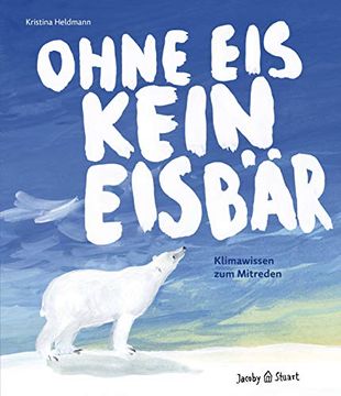 portada Ohne eis Kein Eisbär: 35 Fragen zum Klima (en Alemán)