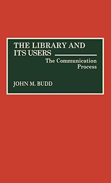 portada The Library and its Users: The Communication Process (en Inglés)