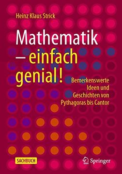 portada Mathematik ã¢â â Einfach Genial! Bemerkenswerte Ideen und Geschichten von Pythagoras bis Cantor (German Edition) [Soft Cover ] (en Alemán)